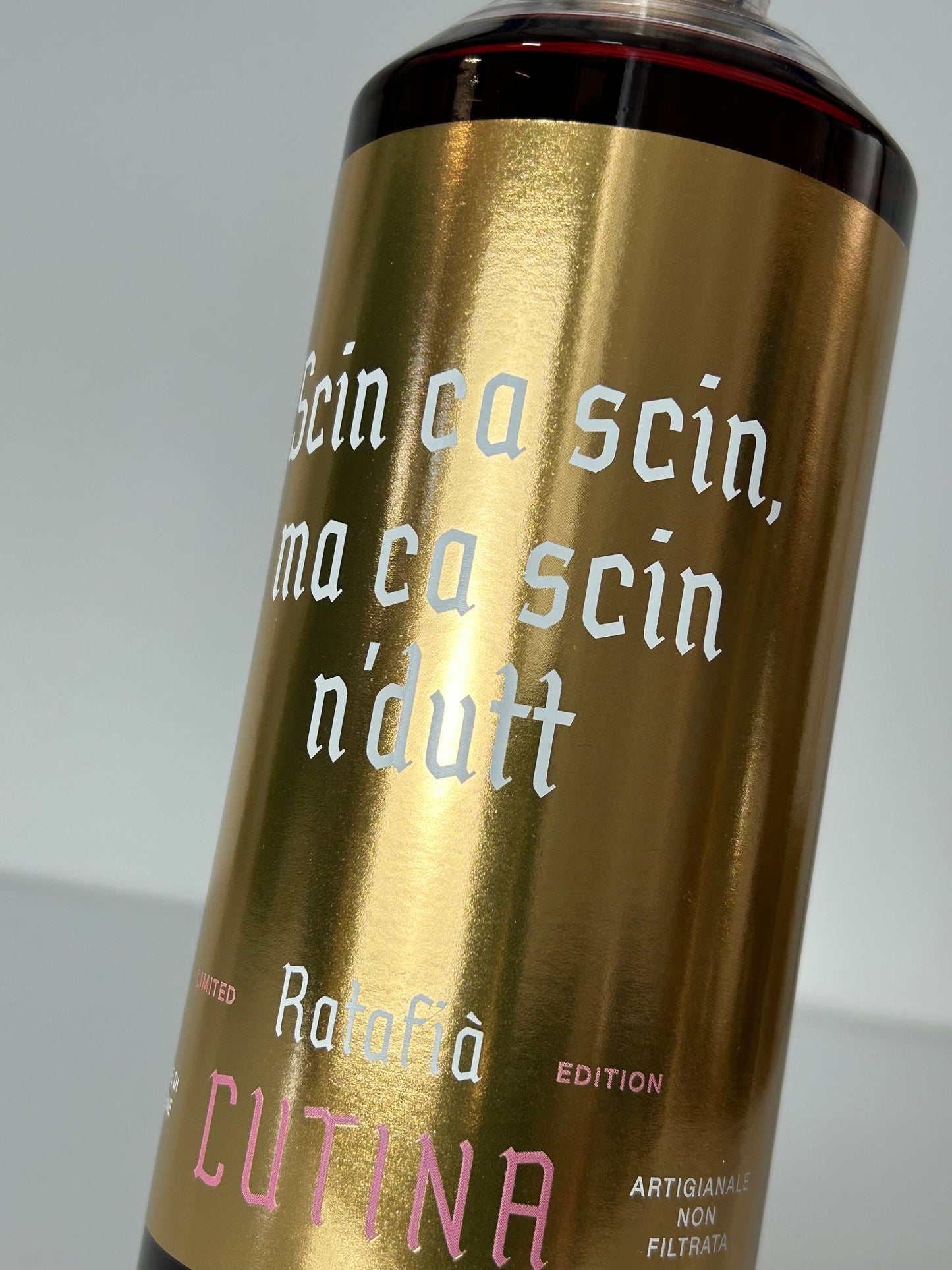 Limited Edition – Scin ca scin, ma ca scin n'dutt | Ratafià